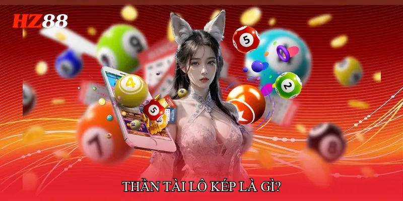 Thần Tài Lô Kép Dự Báo Chu Kỳ Lô Kép Chuẩn Xác Nhất 2 Thần tài lô kép là gì?